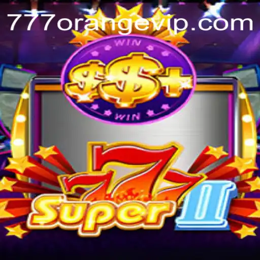 Exploring Super777II: A Thrilling Casino Experience with 777orange.Com